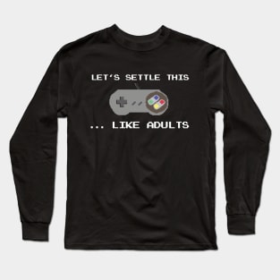 Let's Settle This Like Adults Video Gamer Long Sleeve T-Shirt